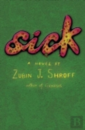 Sick: A Novel