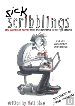 Bertrand.pt - Sick Scribblings: 100 Words Of Horror Fr