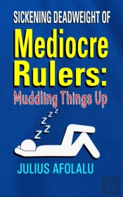 Sickening Deadweight Of Mediocre Rulers