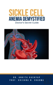 Sickle Cell Anemia Demystified: Doctor'S Secret Guide