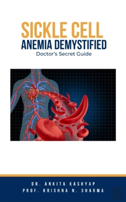 Bertrand.pt - Sickle Cell Anemia Demystified: Doctor'S Secret Guide