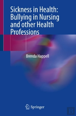 Bertrand.pt - Sickness In Health: Bullying In Nursing And Other Health Professions