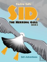 Sid, The Herring Gull Â€“ Book 3