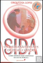 Sida - Os Media são Deuses de Duas Cabeças