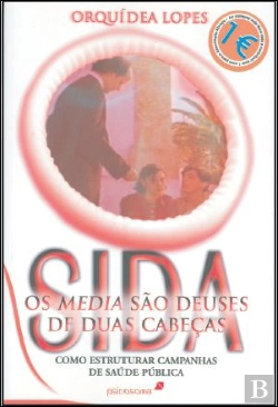 Bertrand.pt - Sida - Os Media são Deuses de Duas Cabeças