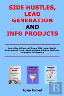 Side Hustles, Lead Generation And Info Products