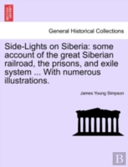 Bertrand.pt - Side-Lights On Siberia: Some Account Of