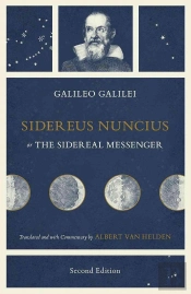 Sidereus Nuncius, Or The Sidereal Messenger
