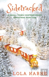 Sidetracked: A Small Town Contemporary R