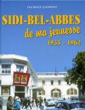 Sidi-Bel-Abbes De Ma Jeunesse, 1935-1962