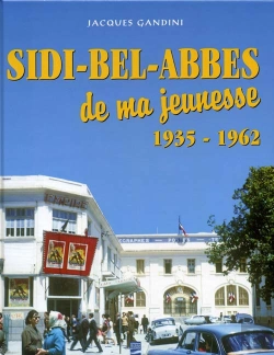 Bertrand.pt - Sidi-Bel-Abbes De Ma Jeunesse, 1935-1962