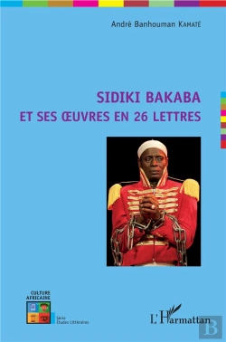 Bertrand.pt - Sidiki Bakaba Et Ses Oeuvres En 26 Lettres