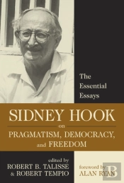 Sidney Hook On Pragmatism, Democracy, And Freedom