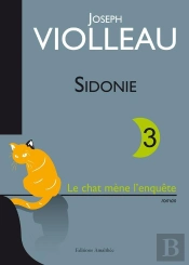 Sidonie T.3 ; Le Chat Mène L'Enquête