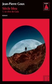 Siècle Bleu Tome 1 ; Le Rêve De Gaïa
