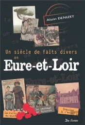 Siecle De Faits Divers En Eure-Et-Loire (Un)