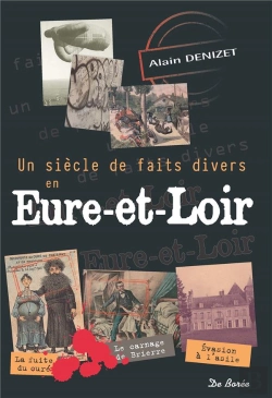 Bertrand.pt - Siecle De Faits Divers En Eure-Et-Loire (Un)
