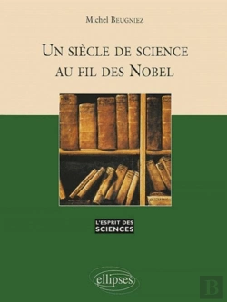 Bertrand.pt - Siècle De Science Au Fil Des Nobel (Un) - N°28