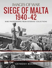 Siege Of Malta 1940-42