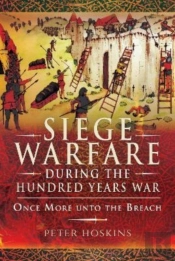 Siege Warfare During The Hundred Years War