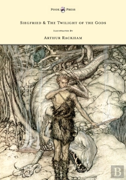 Bertrand.pt - Siegfied & The Twilight Of The Gods - Illustrated By Arthur Rackham