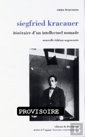 Siegfried Kracauer ; Itinéraire D'Un Intellectuel Nomade