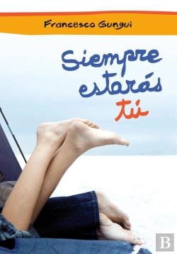Bertrand.pt - Siempre Estarás Tú (Alice Y Lucas, Una Historia De Amor 1)