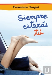 Siempre Estarás Tú (Alice Y Lucas, Una Historia De Amor 1)