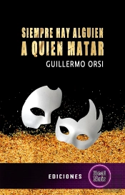 Siempre Hay Alguien A Quien Matar