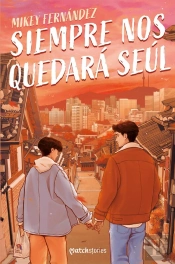 Siempre Nos Quedará Seúl