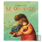 Siempre Serás Mi Orgullo