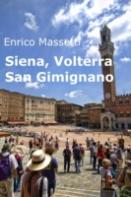 Siena, Volterra, San Gimignano