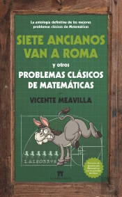 Siete Ancianos Van A Roma Y Otros Problemas Clásicos De Matemáticas