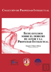 Siete Estudios Sobre El Derecho De Autor Y La Propiedad Intelectual