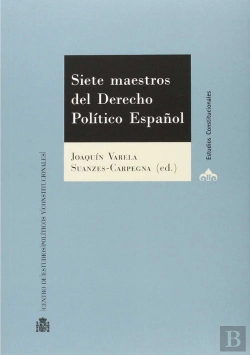 Bertrand.pt - Siete Maestros Del Derecho Político Español