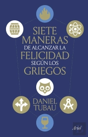 Siete Maneras De Alcanzar La Felicidad Segun Los Griegos