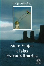 Siete Viajes A Las Islas Extraordinarios