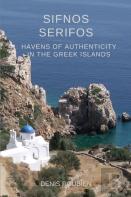 Sifnos - Serifos. Havens Of Authenticity In The Greek Islands