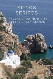 Sifnos - Serifos. Havens Of Authenticity In The Greek Islands