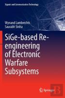 Sige-Based Re-Engineering Of Electronic Warfare Subsystems