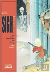 Sigh : Monotagari, Une Histoire Subculturelle D'Un Groupe De Metal Japonais