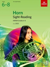 Sight-Reading For Horn, Abrsm Grades 6-8, From 2023