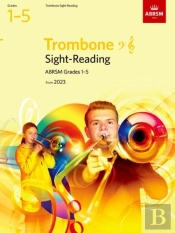 Sight-Reading For Trombone (Bass Clef And Treble Clef), Abrsm Grades 1-5, From 2023