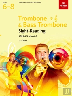 Bertrand.pt - Sight-Reading For Trombone (Bass Clef And Treble Clef) And Bass Trombone, Abrsm Grades 6-8, From 2023