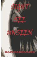 Sight See Unseen
