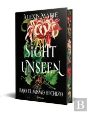 Sight Unseen. Bajo El Mismo Hechizo