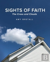 Sights Of Faith: The Cross And Clouds