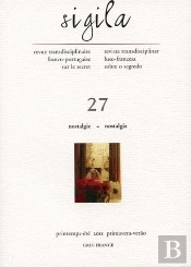 Sigila, N 27, Printemps-Ete 2011. Nostalgie/Nostalgia
