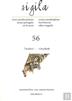 Bertrand.pt - Sigila, N° 56/Automne-Hiver 2025 : L'Inachevé - O Inacabado