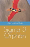Sigma 3 Orphan